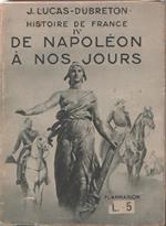 Histoire de France. IV De Napoleon a nos jours Dubreton. J. Lucas Dubreton