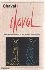 Chaval. 149 famosi disegni di un tenero misantropo