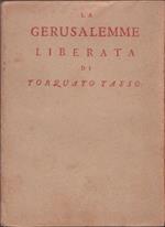 La Gerusalemme liberata. Torquato Tasso. Ill. da B. Castelli, note L.M. Capelli