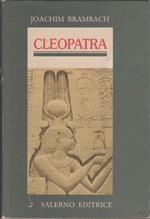 Joachim Brambach. Cleopatra. Salerno Editrice. Roma