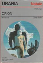 Ben Bova. Orion. Urania 1038. Mondadori. Milano