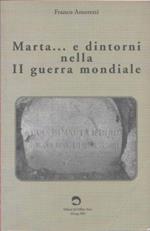 Marta e... dintorni nella II guerra Mondiale - Franco Amoretti