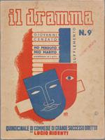 Il Dramma n° 9 -Supplementi Ho perduto mio marito di G.Cenzato - Diretto da Lucio Ridenti