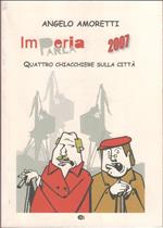 Imperia parla 2007. Quattro chiacchiere sulla città. Angelo Amoretti