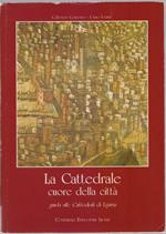 La Cattedrale cuore della città. Guida alle Cattedrali di Liguria. Gandolfo, Lanteri