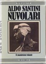 Nuvolari. Il mantovano volante - Aldo Santini