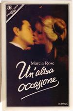 Un'altra occasione - Marcia Rose