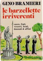 Le Barzellette irriverenti. Suore, frati, vescovi, beati, dannati e affini - Gino Bramieri