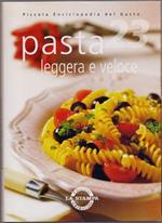 Pasta leggera e veloce -