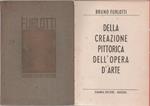 Della creazione pittorica dell'opera d'arte - Bruno Furlotti