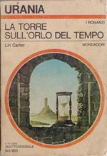 La torre sull'orlo del tempo - Lin Carter - Urania