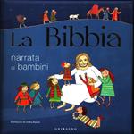La Bibbia narrata ai bambini. Illustazioni di Claudia Raineri