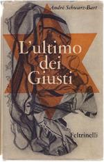 L' ultimo dei giusti. Andre Schwarz-Bart