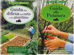 Guida alla potatura + Guida alla difesa dell'orto e del giardino. CIFO