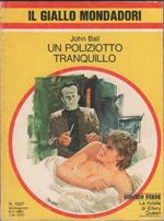 Un poliziotto tranquillo. John Ball