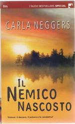 Il nemico nascosto. Carla Neggers