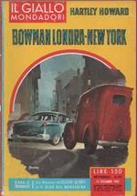 Bowman Londra New York - Hartley Howard