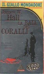 La baia dei coralli - James W. Hall