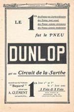 Le 1er fut le pneu Dunlop qui au Circuit de la Sarthe. Pubblicita 1906