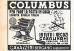 Columbus per fare la pasta in casa. Gavazzeni Bergamo. Advertising 1947