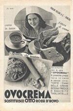 Ovocrema sostituisce otto rossi d'uovo. Advertising 1947