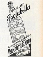High Life Cinzano Isolabella. Il più antico, il classico Vermuth Bianco. Advertising 1947