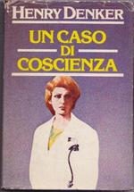 Un caso di coscienza - Henry Denker