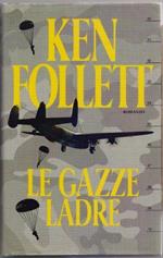 Le gazze ladre - Ken Follett