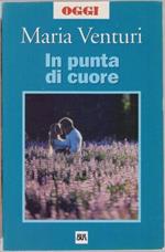 In punta di cuore - Maria Venturi