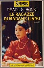 Le ragazze di Madame Liang - Pearl S. Buck