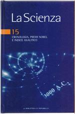 La Scienza nr. 15 Cronologia, Premi Nobel e indice analitico