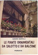 Le piante ornamentali da salotto e da balcone - Sandro Martelli