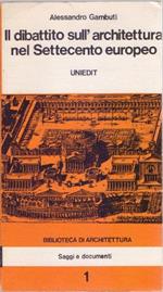 Il dibattito sull'architettura nel Settecento Europeo - Alessandro Gambuti