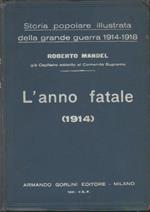 Storia Popolare Illustrata della Grande Guerra - Vol. 1. L'anno fatale (1914). R. Mandel
