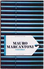 Controluce - Mauro Marcantoni
