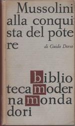 Mussolini alla conquista del potere - Guido Dorso