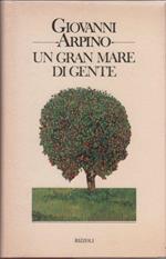 Un gran mare di gente - Giovanni Arpino