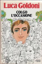 Colgo l'occasione - Luca Goldoni