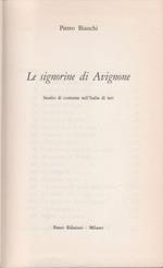 Le signorine di Avignone. Studio di costume sull'Italia di ieri - Pietro Bianchi