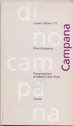 Dino Campana - Presentazione di Alberto Asor Rosa