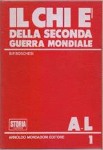 Il chi è della Seconda Guerra Mondiale A-L Vol.1 - B.P. Boschesi