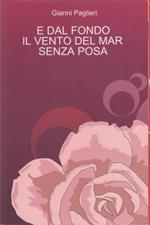 E dal fondo il vento del mar senza posa - Gianni Paglieri