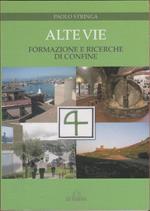 Alte vie. Formazione e ricerche di confine