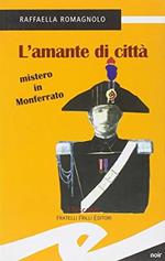 L' amante di città. Mistero in Monferrato