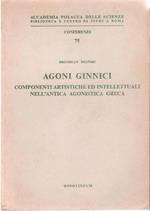 Agoni ginnici. Componenti artistiche e intellettuali nell'antica agonistica greca