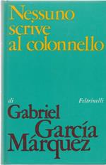 Nessuno scrive al colonnello - Gabriel Garcia Marquez