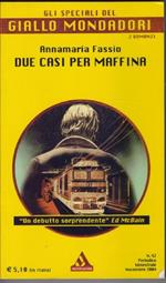 Due casi per Maffina - Annamaria Fassio