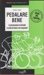 Pedalare bene. Il posizionamento in bicicletta, la scelta del telaio e dei componenti