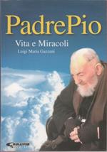 Padre Pio. La storia di un santo, di un semplice e umile frate - Luigi Maria Gazzani