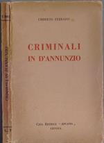 Criminali in D'Annunzio - Umberto Ferraris